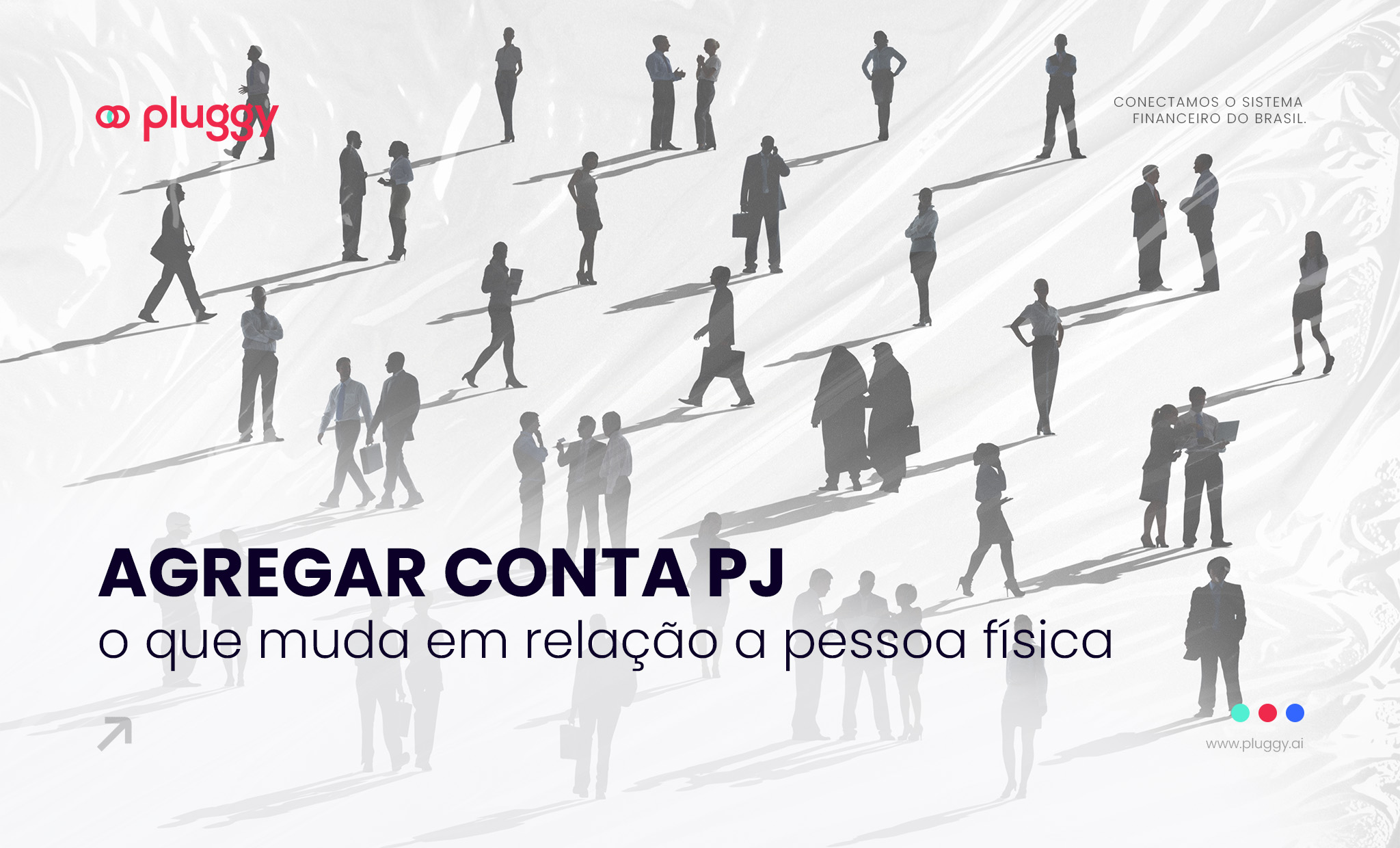 Agregar conta PJ: o que muda em relação a pessoa física