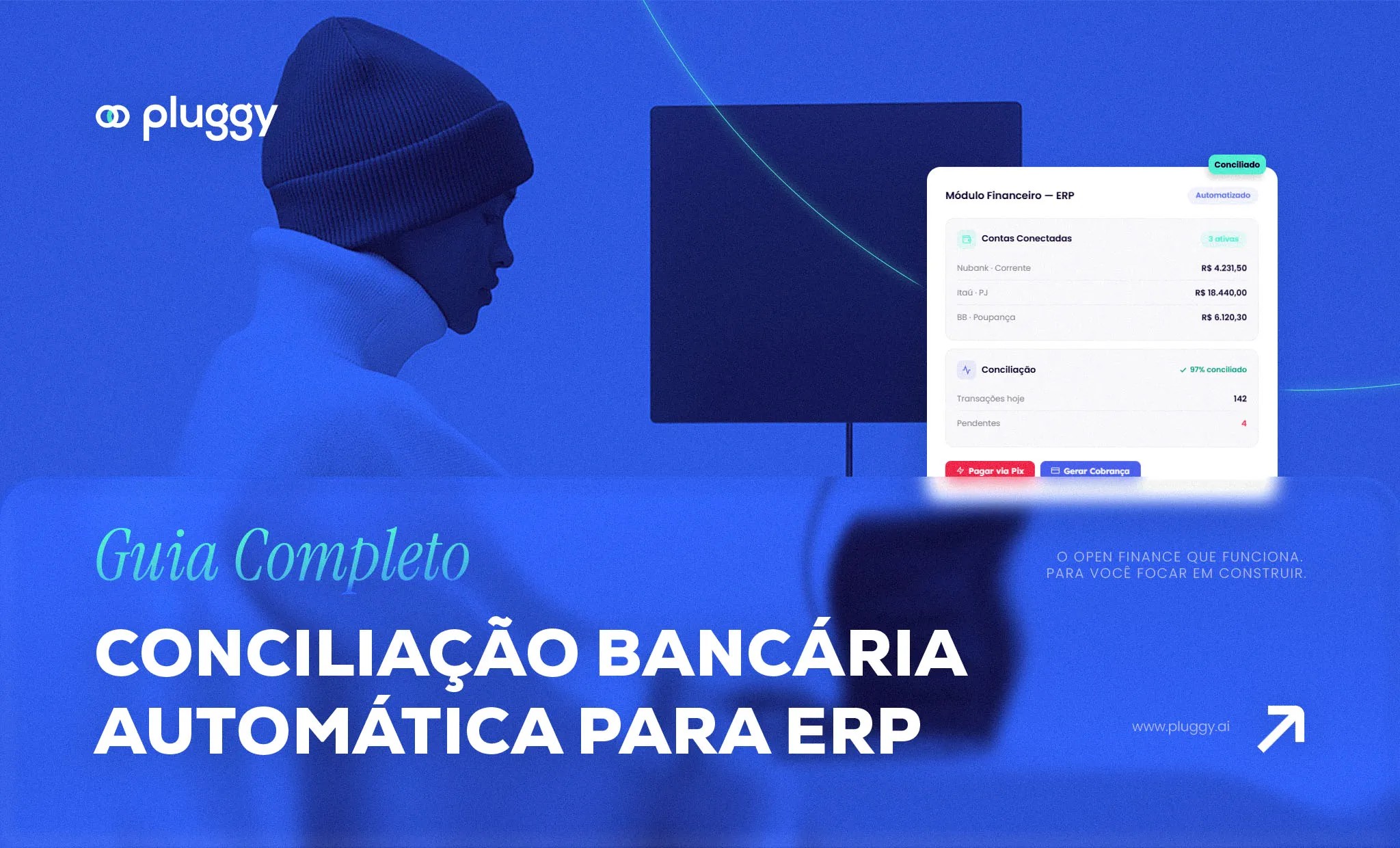 Conciliação bancária automática para ERP: o guia para 2026