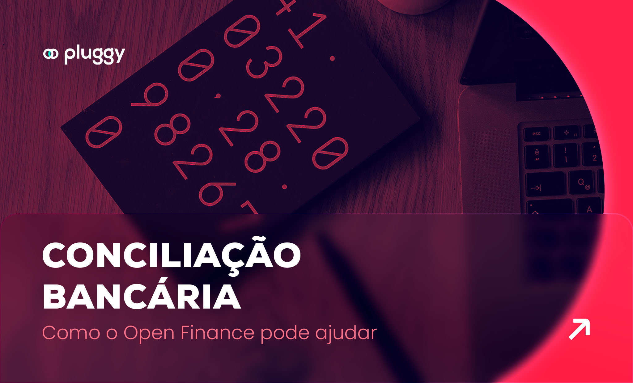 Conciliação Bancária: como o Open Finance pode ajudar