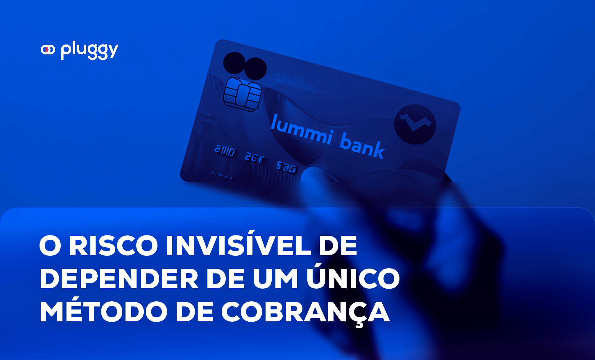 O risco invisível de depender de um único método de cobrança