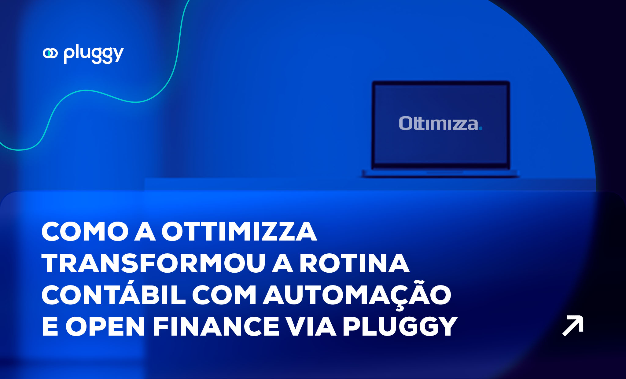 Como a Ottimizza transformou a rotina contábil com automação e Open Finance