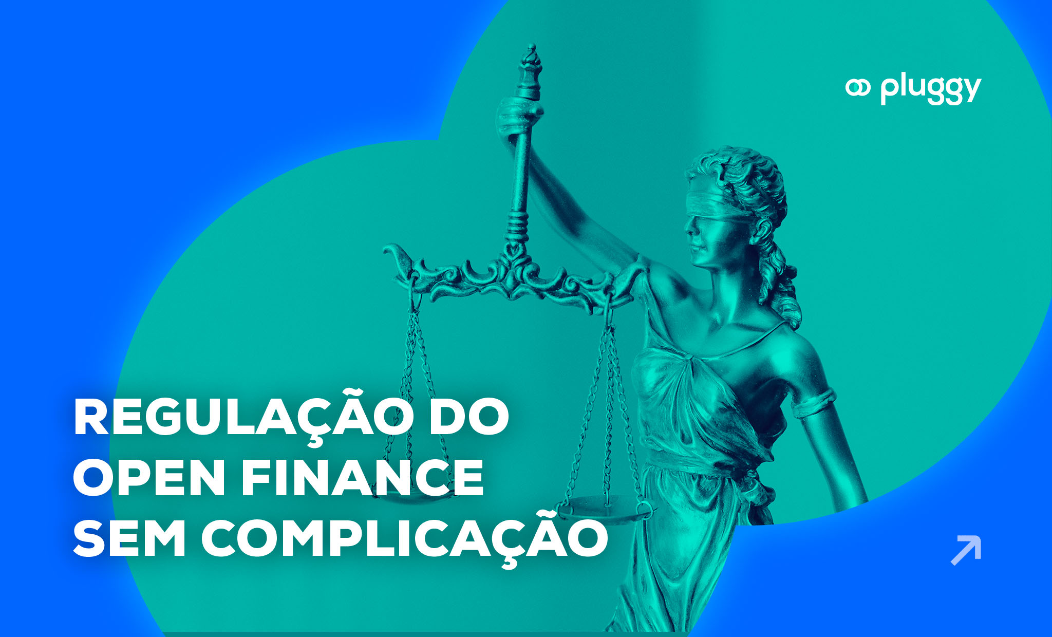 Regulação do Open Finance sem complicação